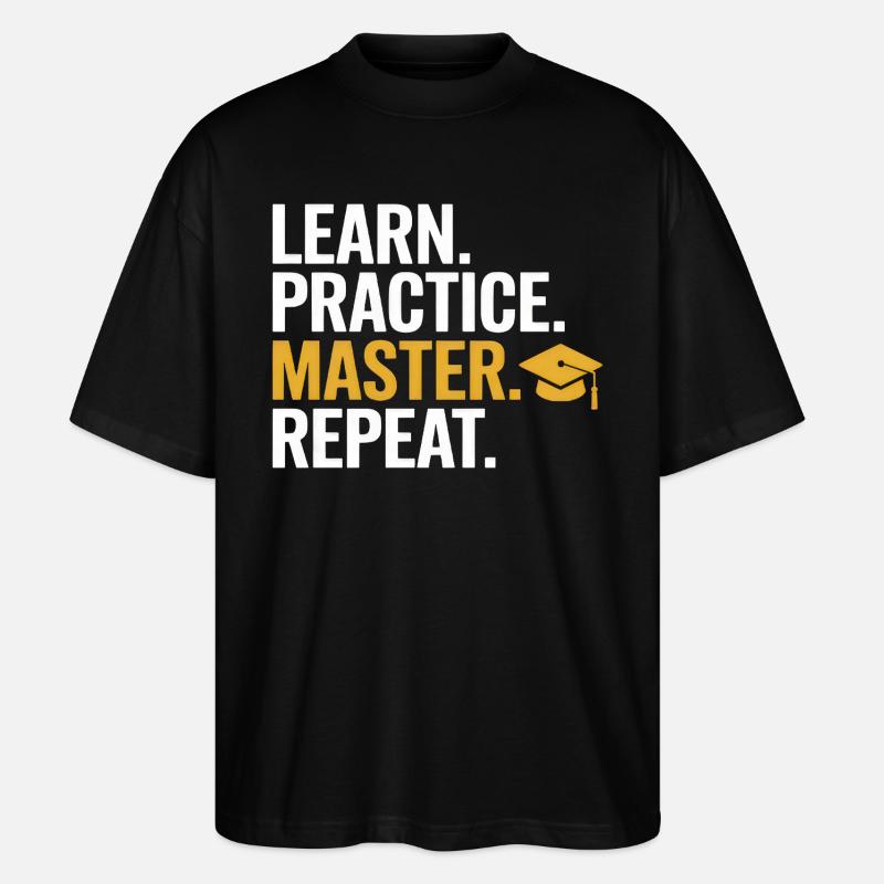 Learn Practice Master Repeat - Stanley/Stella Oversized Unisex Bio T-Shirt Blaster 2.0 - Schwarz