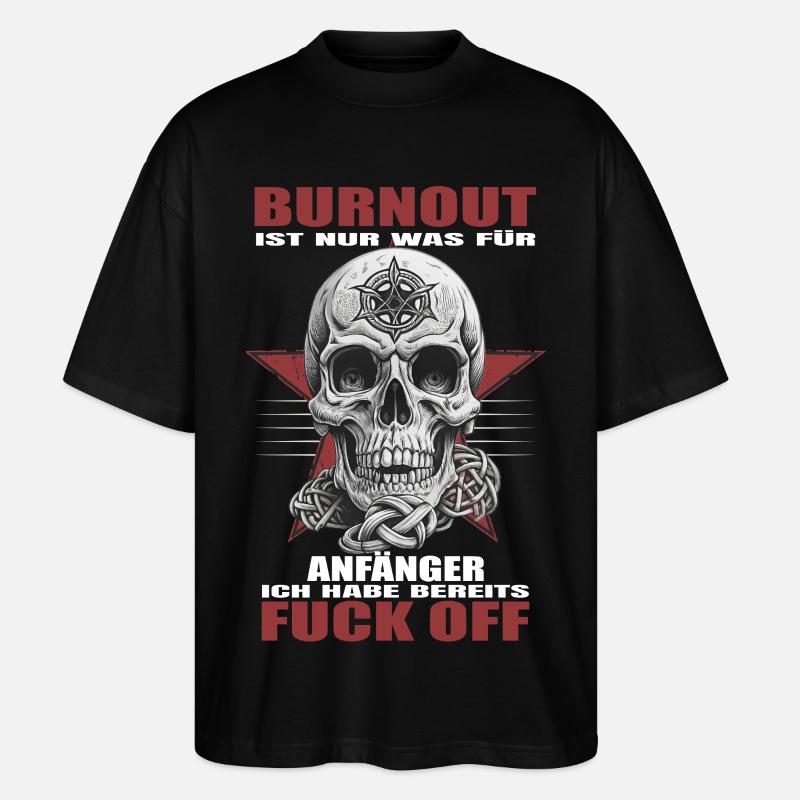 Burnout is for beginners - Stanley/Stella Oversized Unisex Organic T-shirt Blaster 2.0 - black