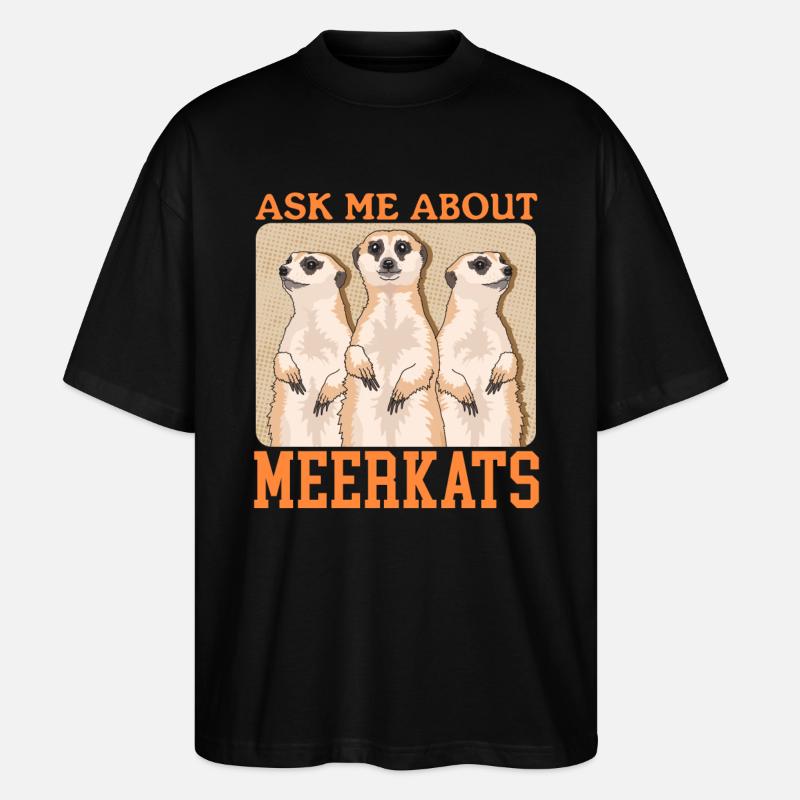 Erdmännchen Lustiges Erdmännchen Geschenk - Stanley/Stella Oversized Unisex Bio T-Shirt Blaster 2.0 - Schwarz