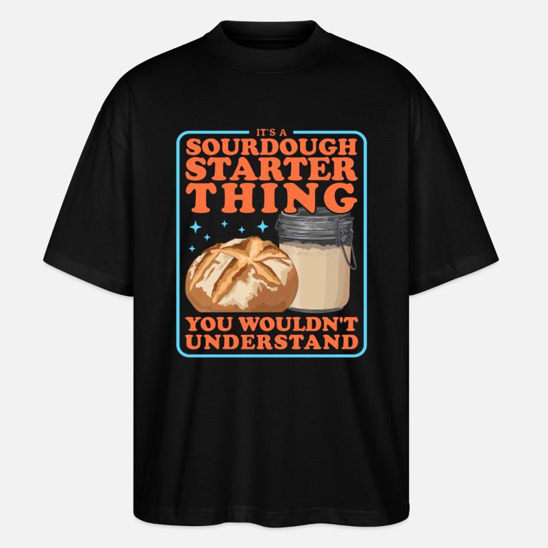 Sauerteig Starter Backen Sauerteigbrot Geschenk - Stanley/Stella Oversized Unisex Bio T-Shirt Blaster 2.0 - Schwarz
