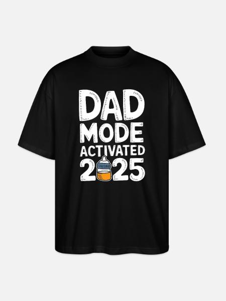 Dad Mode Activated 2025 - Stanley/Stella Oversized Unisex Organic T-shirt Blaster 2.0 - black