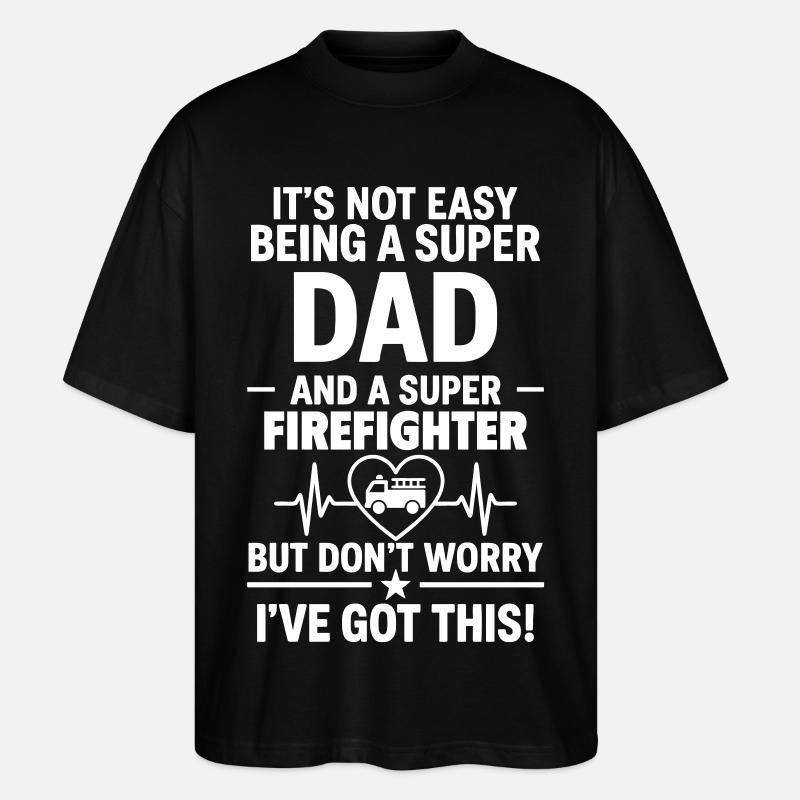 Heart + Firefighter – Super Dad Firefighter - Stanley/Stella Oversized Unisex Organic T-shirt Blaster 2.0 - black