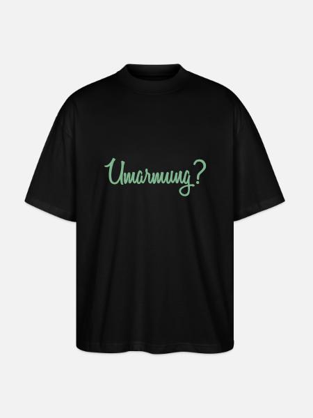 Umarmung? - Stanley/Stella Oversized Unisex Bio T-Shirt Blaster 2.0 - Schwarz