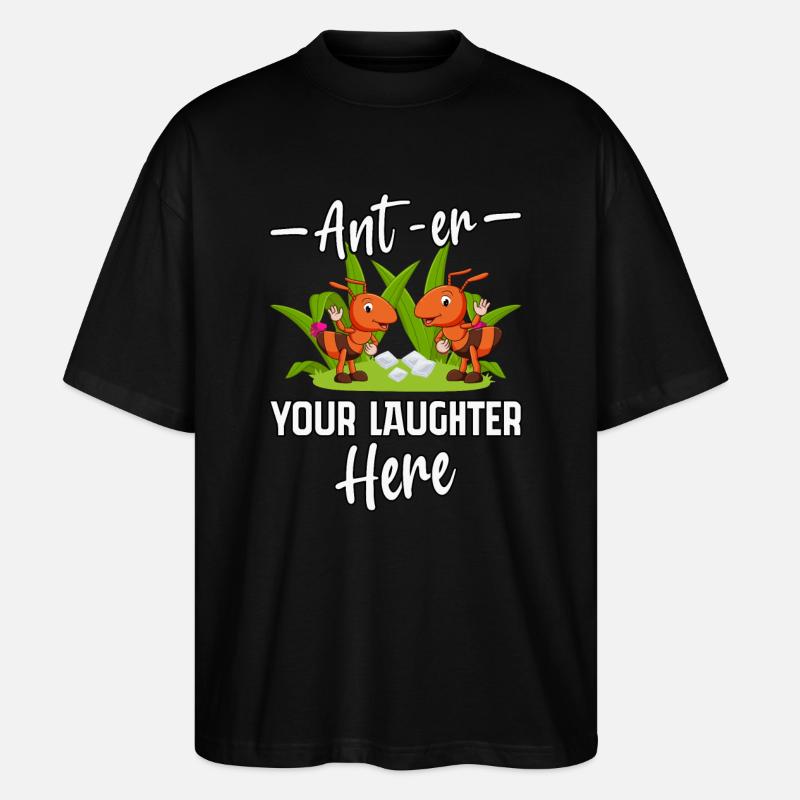 Ant-er your Laughter here - Stanley/Stella Oversized Unisex Bio T-Shirt Blaster 2.0 - Schwarz