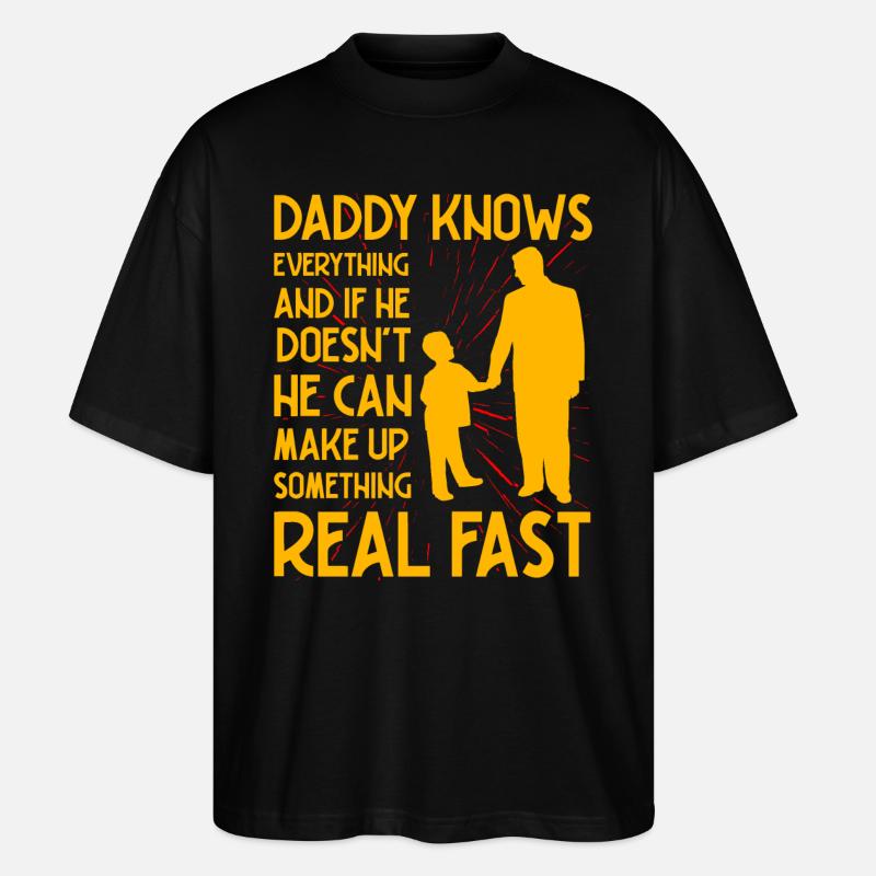 Daddy knows everything - Stanley/Stella Oversized Unisex Organic T-shirt Blaster 2.0 - black