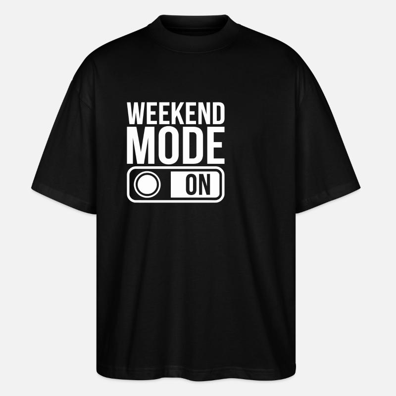 Weekend Mode On - Stanley/Stella Oversized Unisex Organic T-shirt Blaster 2.0 - black