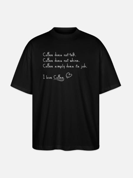 I love coffee - Stanley/Stella Oversized Unisex Organic T-shirt Blaster 2.0 - black