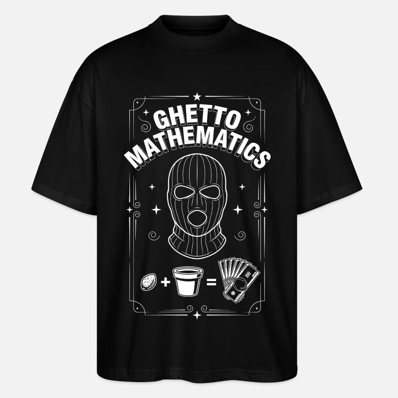 Ghetto Mathematics - Stanley/Stella Oversized Unisex Organic T-shirt Blaster 2.0 - black