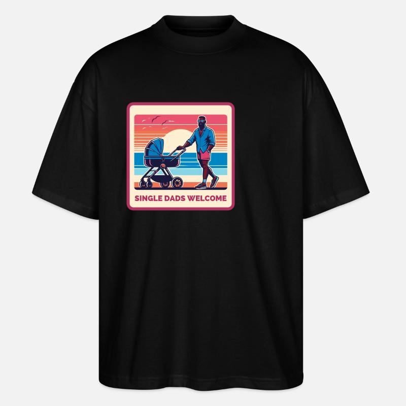 Single Dads Welcome - Stanley/Stella Oversized Unisex Bio T-Shirt Blaster 2.0 - Schwarz