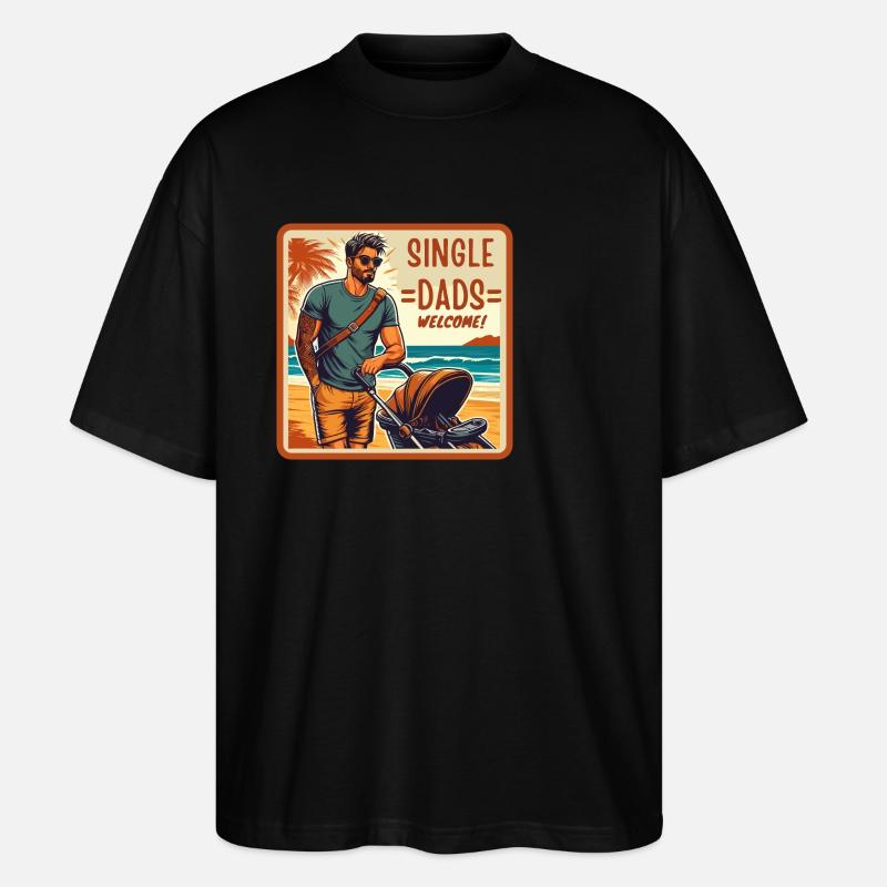 Single Dads Welcome - Stanley/Stella Oversized Unisex Organic T-shirt Blaster 2.0 - black