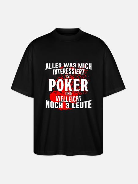 Alles was mich Poker - Stanley/Stella Oversized Unisex Bio T-Shirt Blaster 2.0 - Schwarz