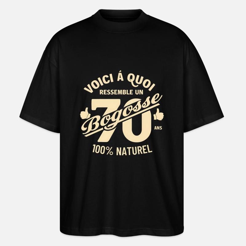 70 Year Old Bogosse - Stanley/Stella Oversized Unisex Organic T-shirt Blaster 2.0 - black