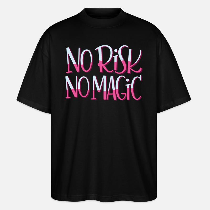 No Risk No Magic - Stanley/Stella Oversized Unisex Bio T-Shirt Blaster 2.0 - Schwarz