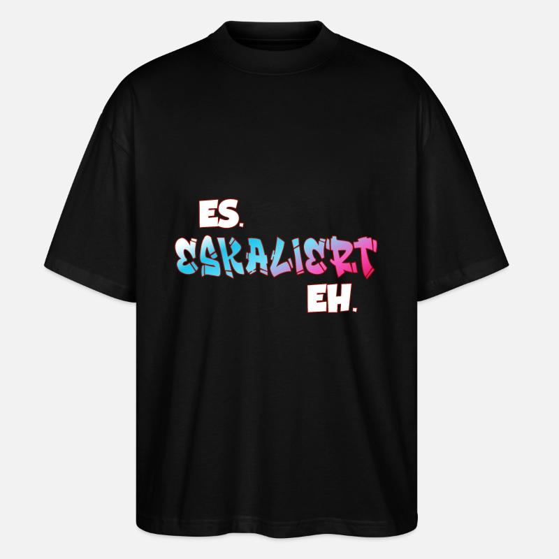 It's escalating anyway - Stanley/Stella Oversized Unisex Organic T-shirt Blaster 2.0 - black