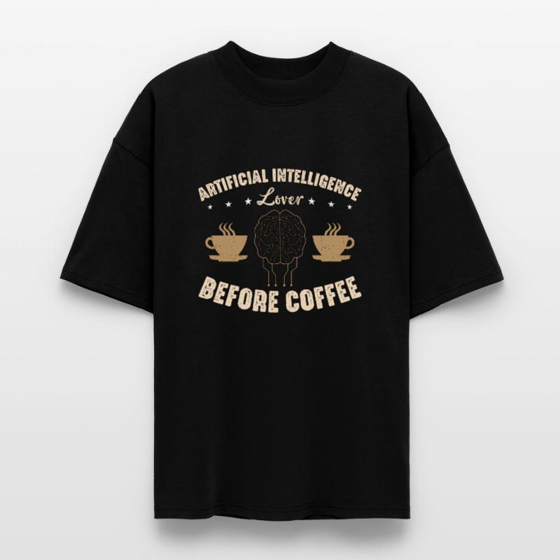 Artificial Intelligence Lover Before Robots Coffee Stanley/Stella Oversized Unisex Organic T-shirt Blaster 2.0