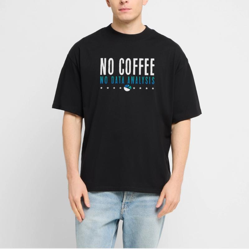 Data Analyst Pas de café Pas de programmeur Amateur de café T-shirt bio Blaster 2.0 coupe oversize Stanley/Stella Unisexe
