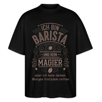 Lustiger Barista Spruch Kaffee Humor - Stanley/Stella Oversized Unisex Bio T-Shirt Blaster 2.0 - Schwarz - Vorne - Alina (178cm) & Michal (187cm)