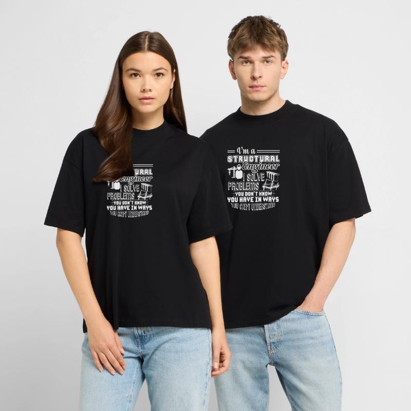 Structural Engineer I Am A Structural Engineer Stanley/Stella Oversized Unisex Organic T-shirt Blaster 2.0