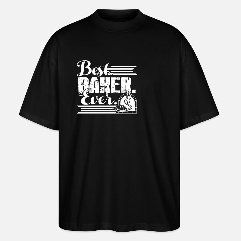 Baker Best Baker Ever - Stanley/Stella Oversized Unisex Organic T-shirt Blaster 2.0 - black
