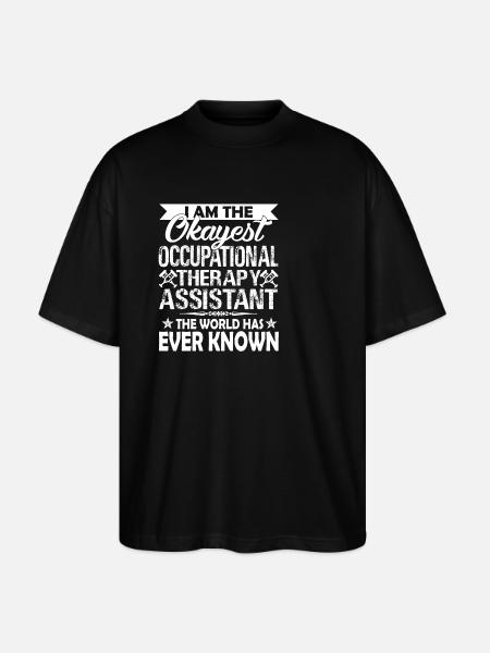 Okayest Occupational Therapy Assistant - Stanley/Stella Oversized Unisex Organic T-shirt Blaster 2.0 - black