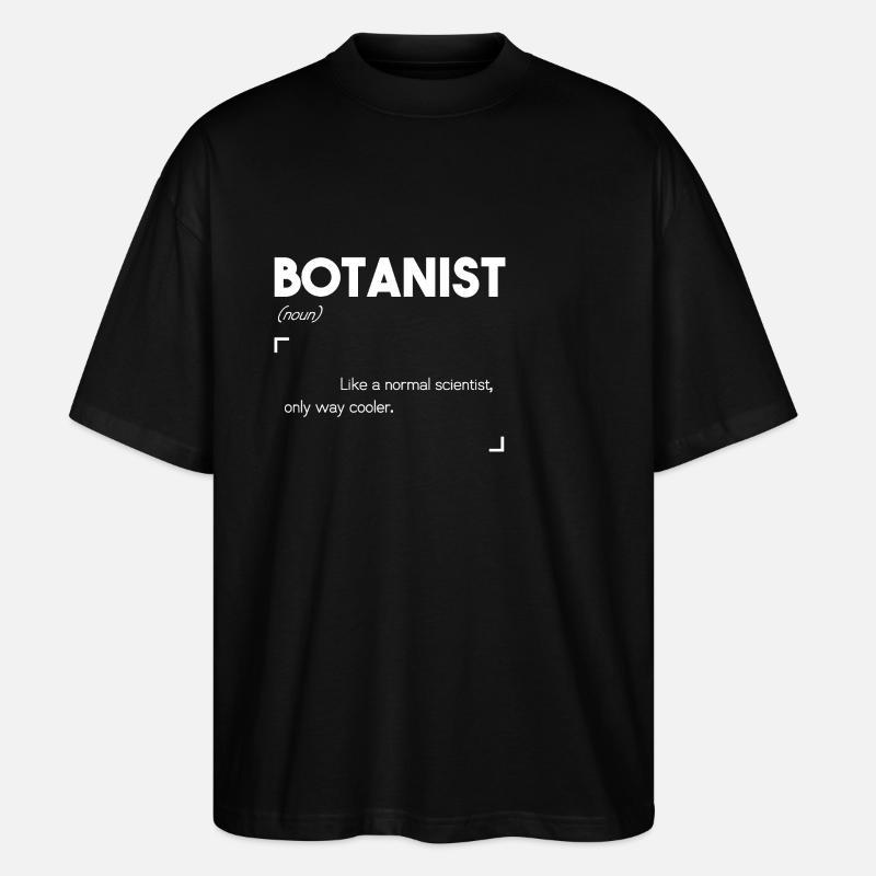 Botaniker - Stanley/Stella Oversized Unisex Bio T-Shirt Blaster 2.0 - Schwarz