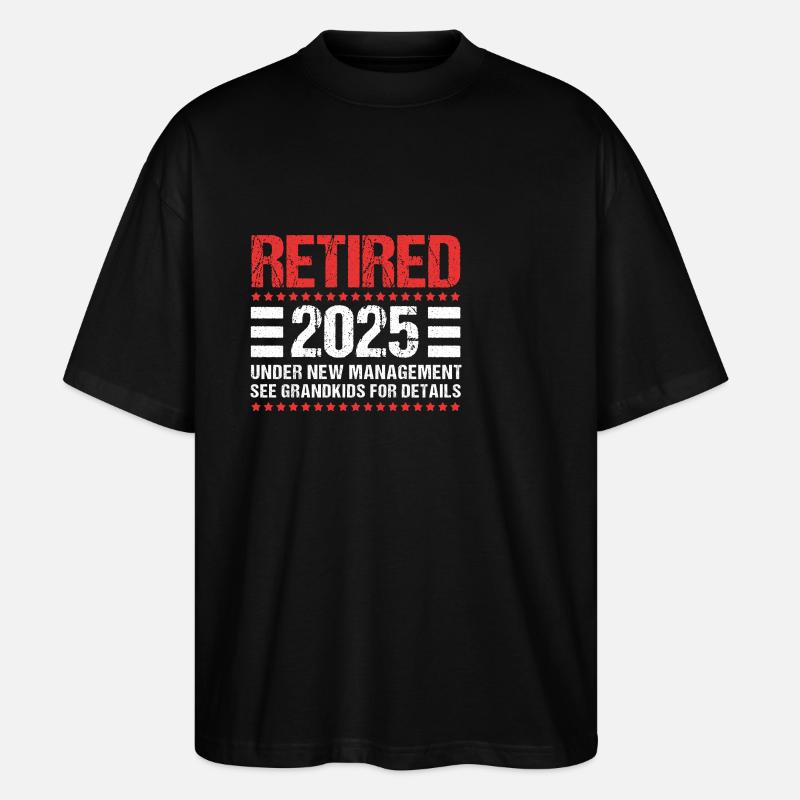 Retraite 2025 Retraité Pension Retraité - T-shirt bio Blaster 2.0 coupe oversize Stanley/Stella Unisexe - noir