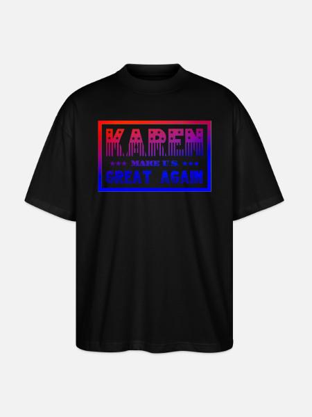Karen make U.S. great again - Stanley/Stella Oversized Unisex Organic T-shirt Blaster 2.0 - black