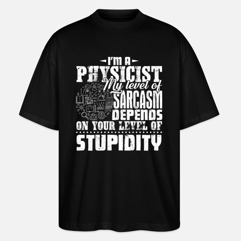 Ich bin Physiker - Stanley/Stella Oversized Unisex Bio T-Shirt Blaster 2.0 - Schwarz