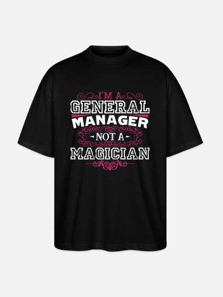 General Manager General Manager Is Not Magician - Stanley/Stella Oversized Unisex Organic T-shirt Blaster 2.0 - black