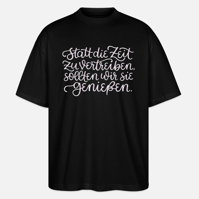 Zeit Genießen - Stanley/Stella Oversized Unisex Bio T-Shirt Blaster 2.0 - Schwarz