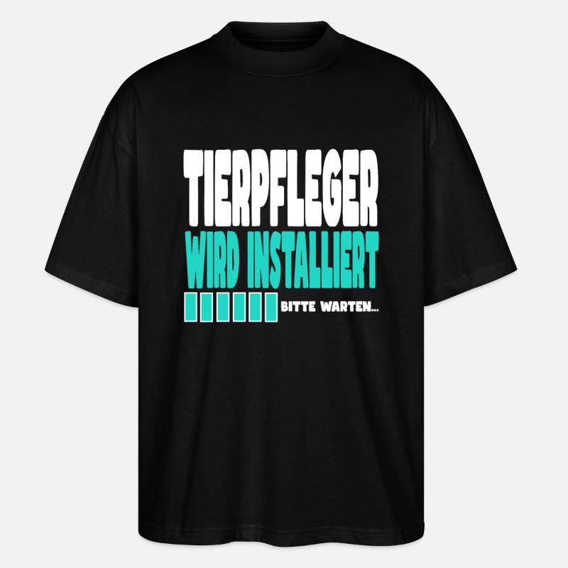 Tierpfleger wird installiert - Stanley/Stella Oversized Unisex Bio T-Shirt Blaster 2.0 - Schwarz