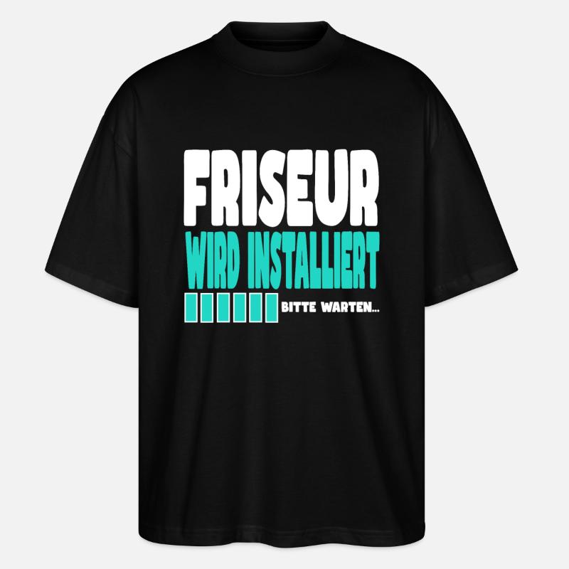 Friseur wird installiert - Stanley/Stella Oversized Unisex Bio T-Shirt Blaster 2.0 - Schwarz