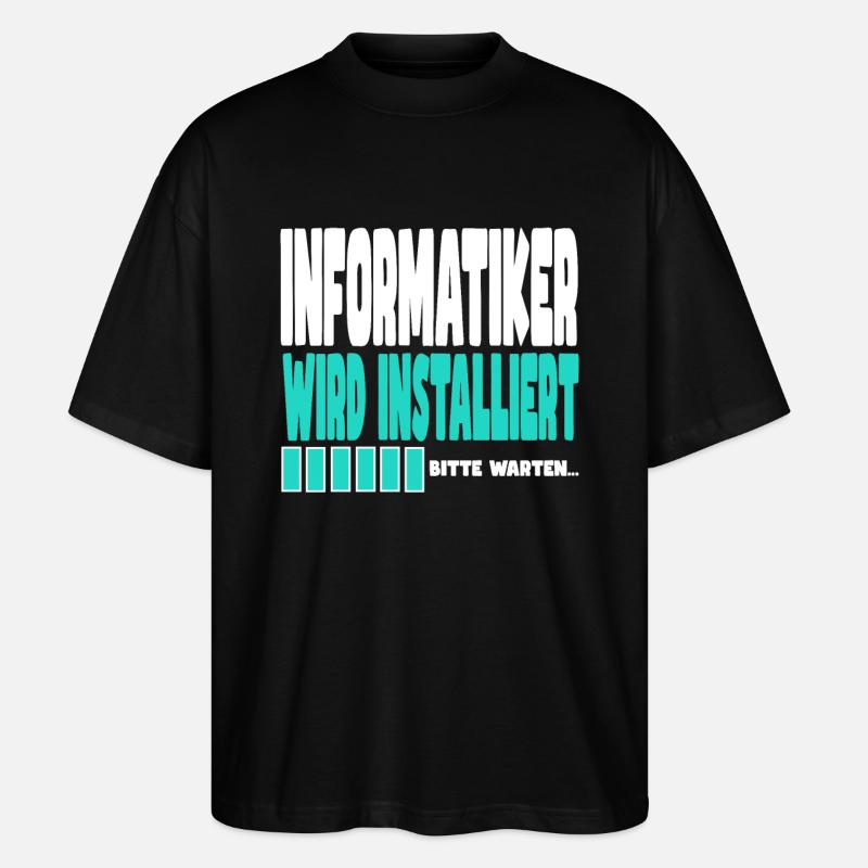 Informatiker wird installiert - Stanley/Stella Oversized Unisex Bio T-Shirt Blaster 2.0 - Schwarz