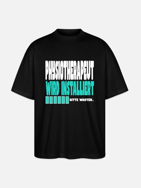 Physiotherapeut wird installiert - Stanley/Stella Oversized Unisex Bio T-Shirt Blaster 2.0 - Schwarz