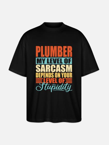 Plumber sarcasm Funny plumber - Stanley/Stella Oversized Unisex Organic T-shirt Blaster 2.0 - black