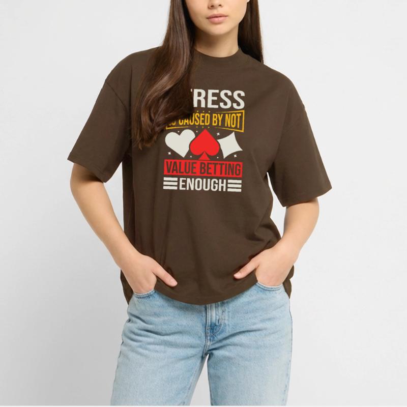 Lo stress è causato da scommesse di valore insufficienti Maglietta articolo ecologico Unisex vestibilità oversize Stanley/Stella Blaster 2.0