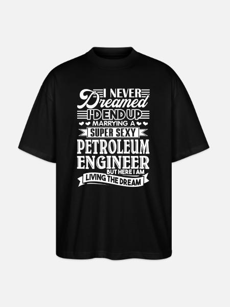 Petroleum Engineer Marrying A Petroleum Engineer - Stanley/Stella Oversized Unisex Organic T-shirt Blaster 2.0 - black