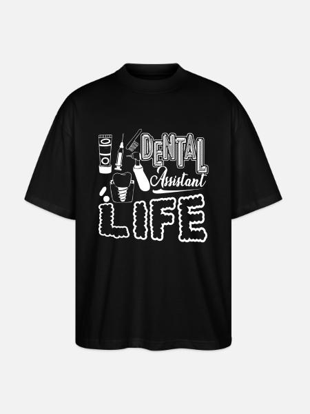 Dental Assistant Dental Assistant Life - Stanley/Stella Oversized Unisex Organic T-shirt Blaster 2.0 - black