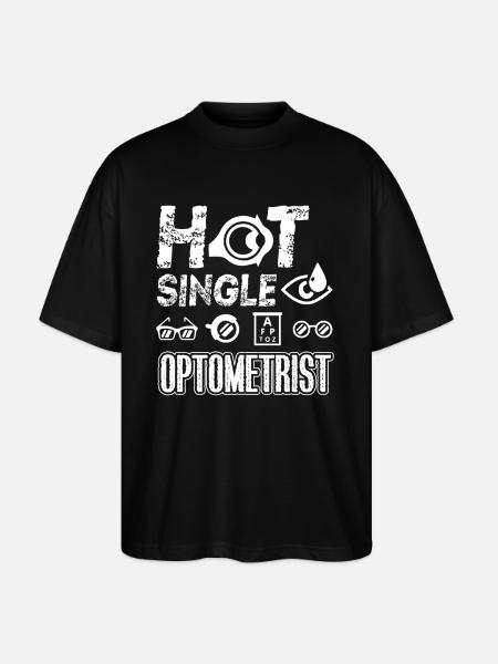 Optometrist Hot Single Optometrist - Stanley/Stella Oversized Unisex Organic T-shirt Blaster 2.0 - black