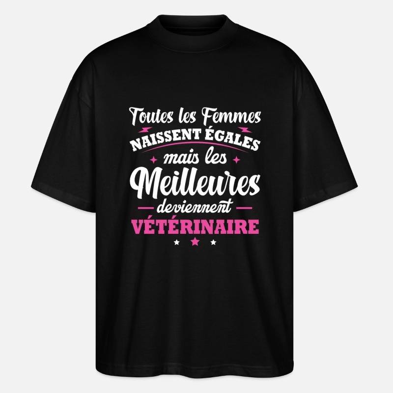 Les meilleures deviennent Vétérinaire - T-shirt bio Blaster 2.0 coupe oversize Stanley/Stella Unisexe - noir