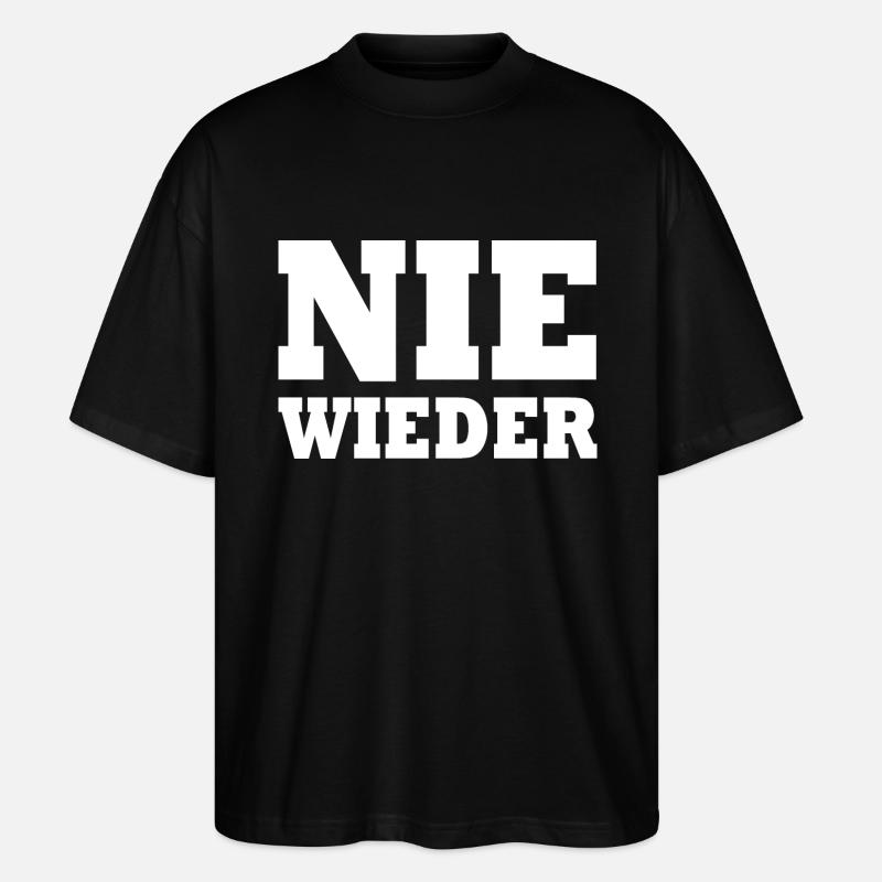 Nie wieder - Stanley/Stella Oversized Unisex Bio T-Shirt Blaster 2.0 - Schwarz