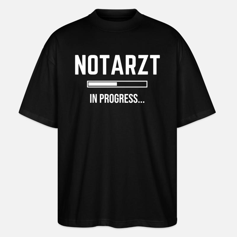 Notarzt In Progress - Stanley/Stella Oversized Unisex Bio T-Shirt Blaster 2.0 - Schwarz