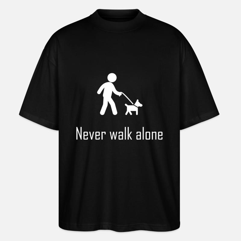 Never walk alone - Stanley/Stella Oversized Unisex Bio T-Shirt Blaster 2.0 - Schwarz