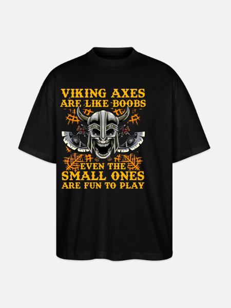 Viking Axes are like boobs even the small ones are - Stanley/Stella Oversized Unisex Organic T-shirt Blaster 2.0 - black