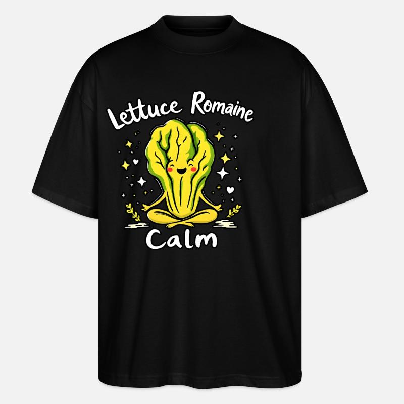 Lettuce Romaine Calm – Funny Salad - Stanley/Stella Oversized Unisex Organic T-shirt Blaster 2.0 - black