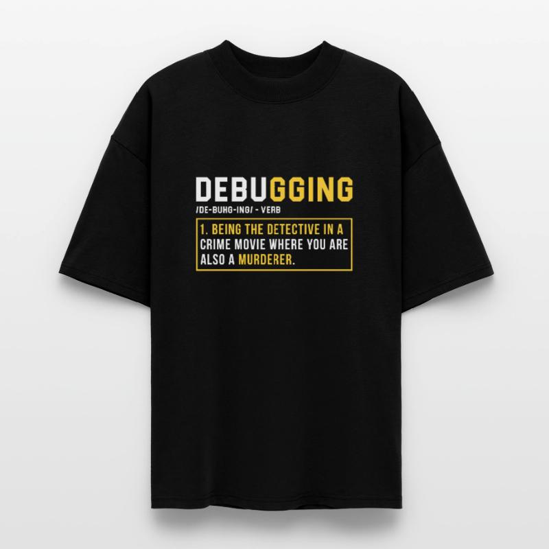 Debugging Programmer Cadeau T-shirt bio Blaster 2.0 coupe oversize Stanley/Stella Unisexe