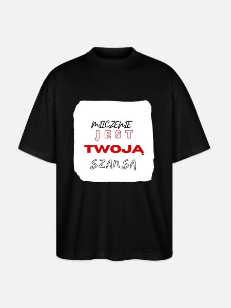 Milczenie jest Twoją szansą - Ekologiczne Koszulka Oversize Unisex Stanley/Stella Blaster 2.0 - czarny