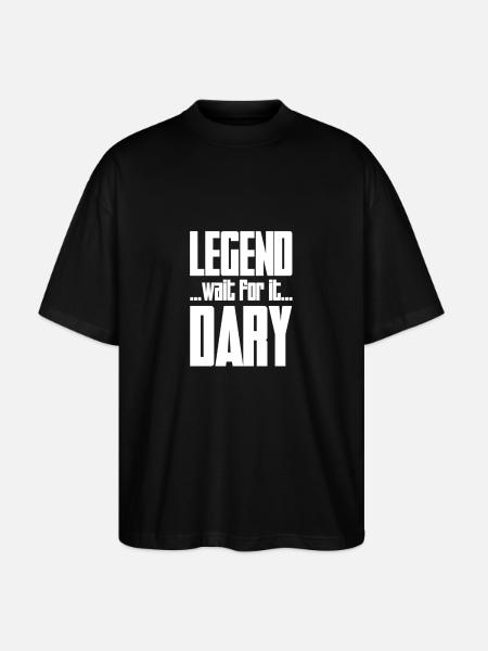 LEGEND ... WAIT FOT IT ... DARY - Stanley/Stella Oversized Unisex Organic T-shirt Blaster 2.0 - black