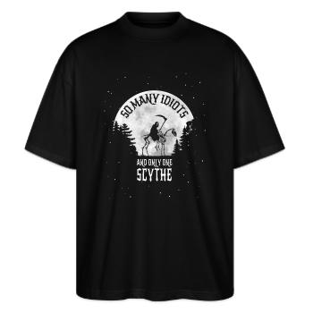 So viele Idioten aber nur eine Sense - Sensemann - Stanley/Stella Oversized Unisex Bio T-Shirt Blaster 2.0 - Schwarz - Vorne - Alina (178cm) & Michal (187cm)