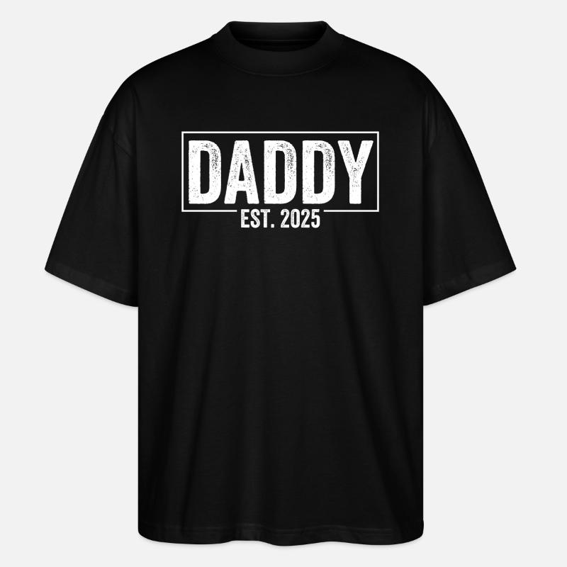 Daddy Est. 2025 - Stanley/Stella Oversized Unisex Organic T-shirt Blaster 2.0 - black